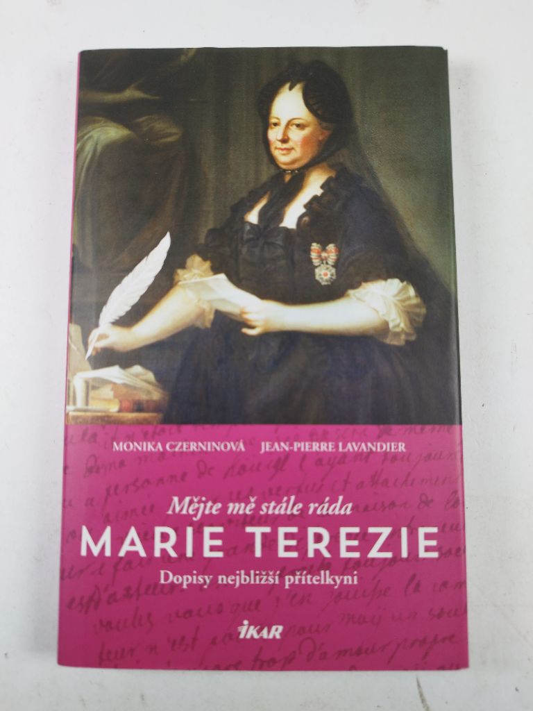 Mějte mě stále ráda - Marie Terezie