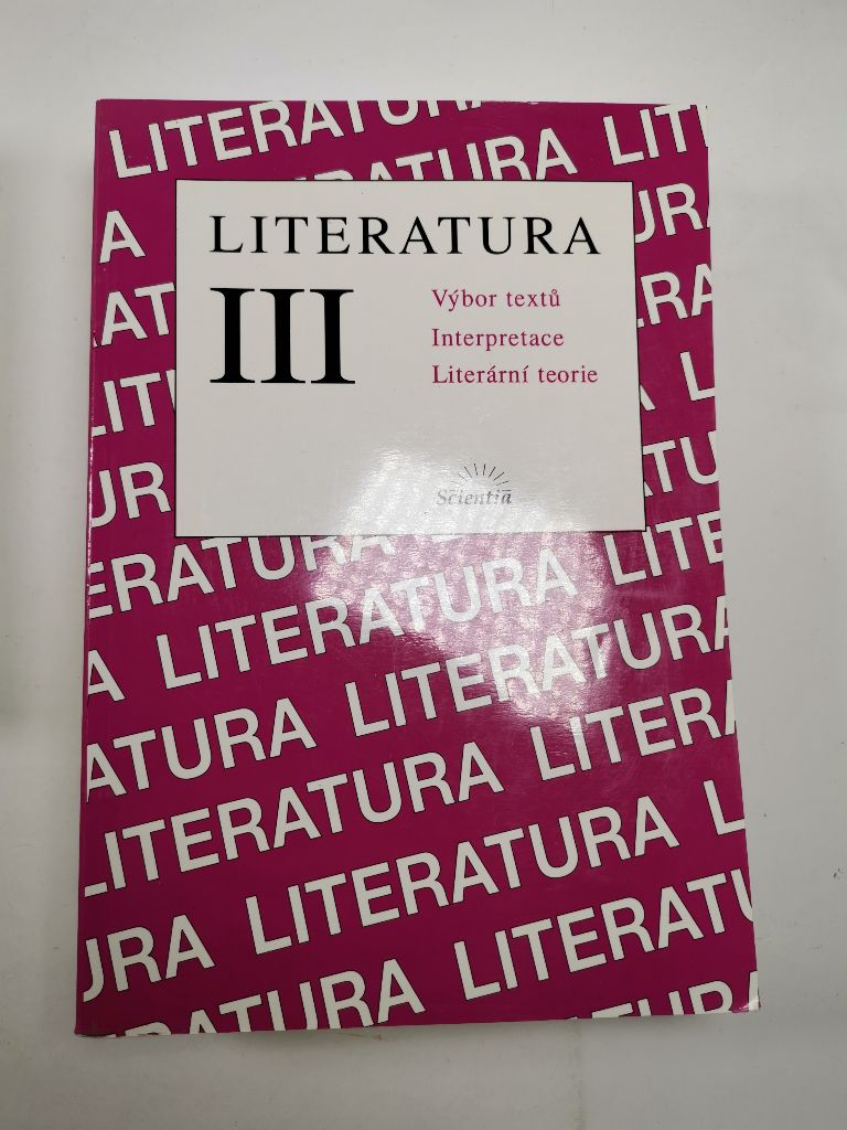 Levně Literatura III: výbor textů, interpretace, literární teorie Měkká (1999)