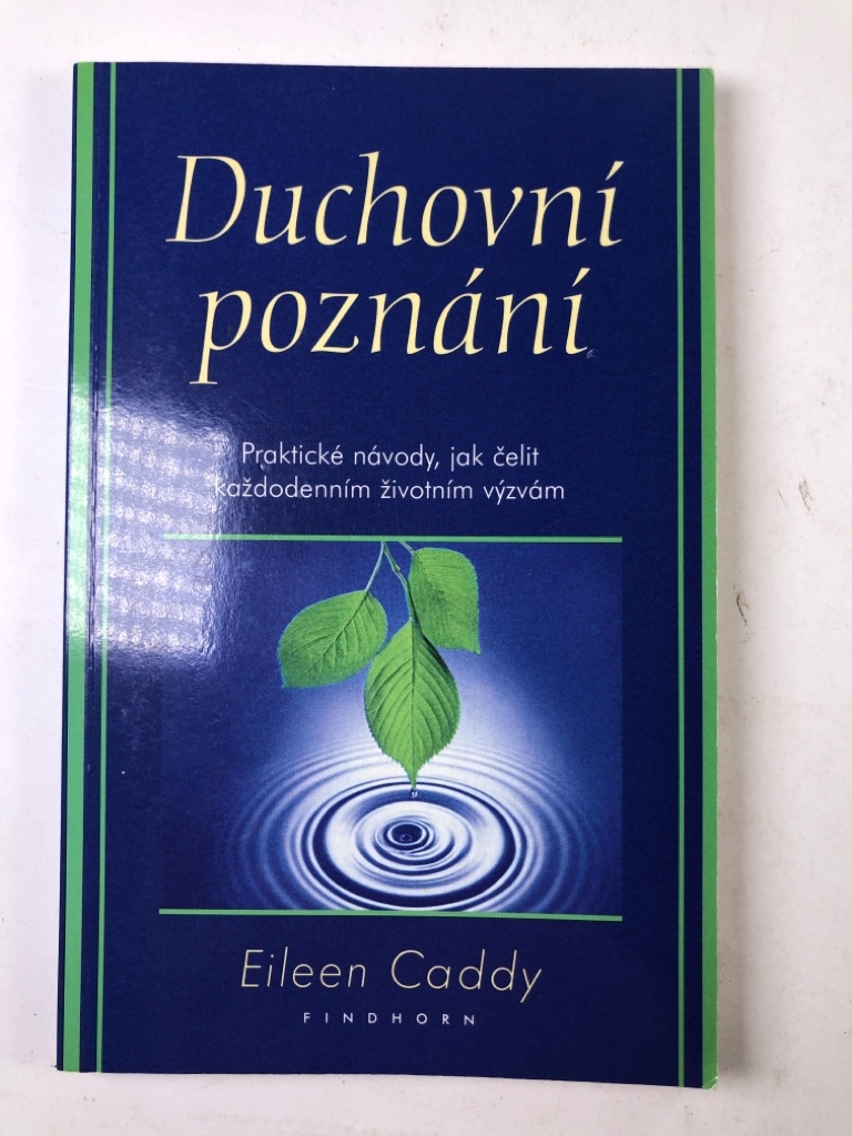 Levně Duchovní poznání: praktické návody, jak čelit každodenním životním výzvám