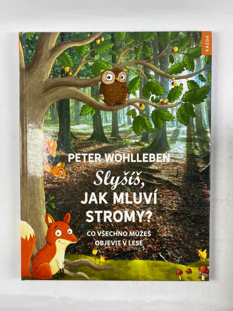 Levně Slyšíš, jak mluví stromy?