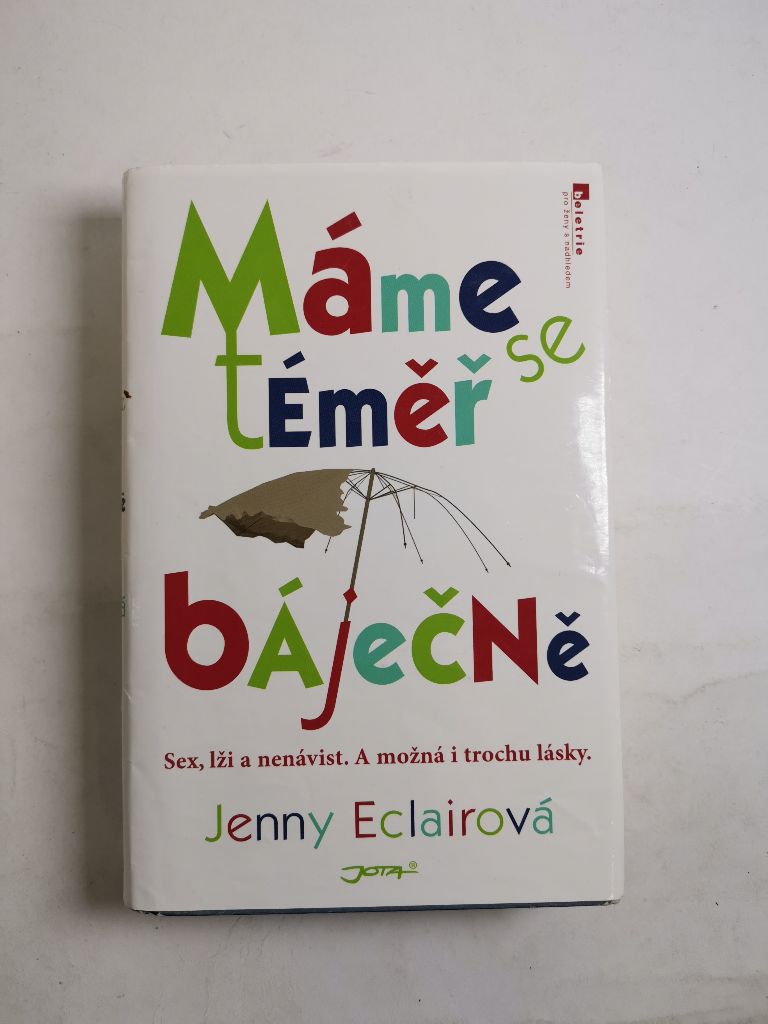 Máme se téměř báječně
