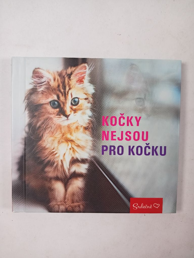 Kočky nejsou pro kočku
