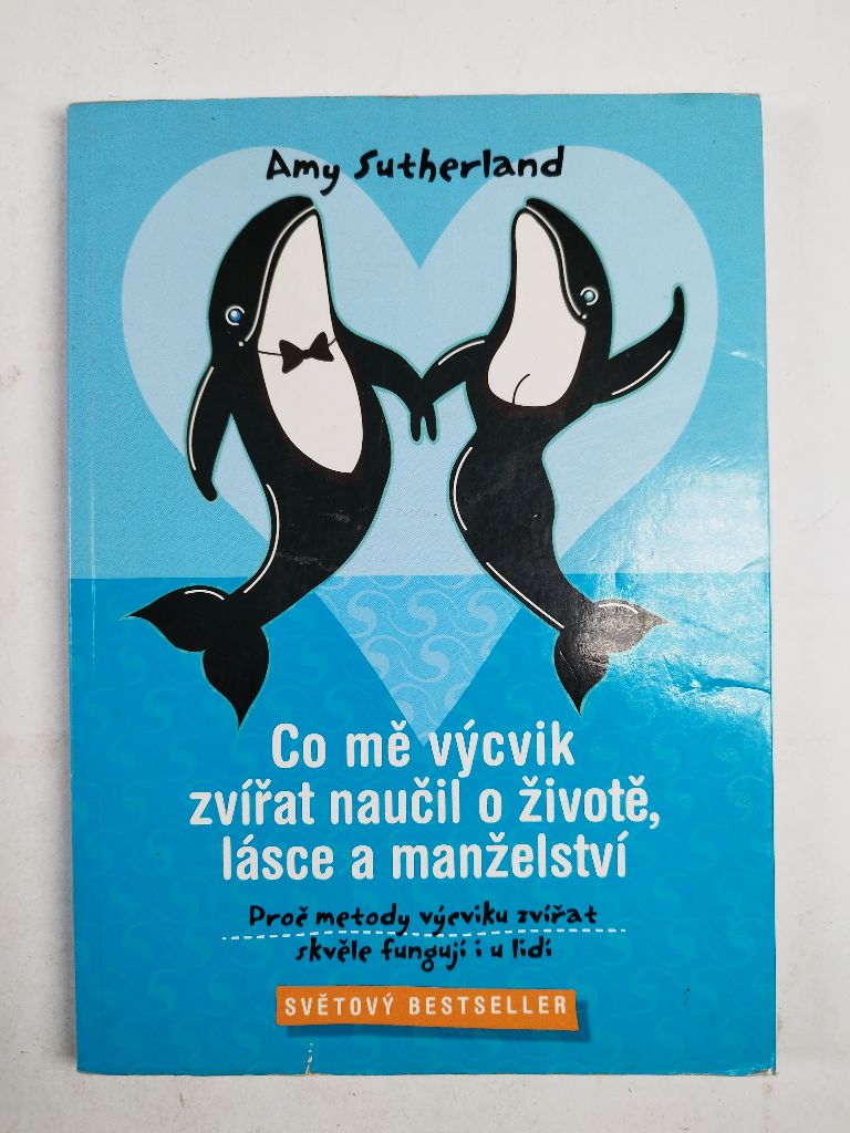 Levně Co mě výcvik zvířat naučil o životě, lásce a manželství Měkká (2008)