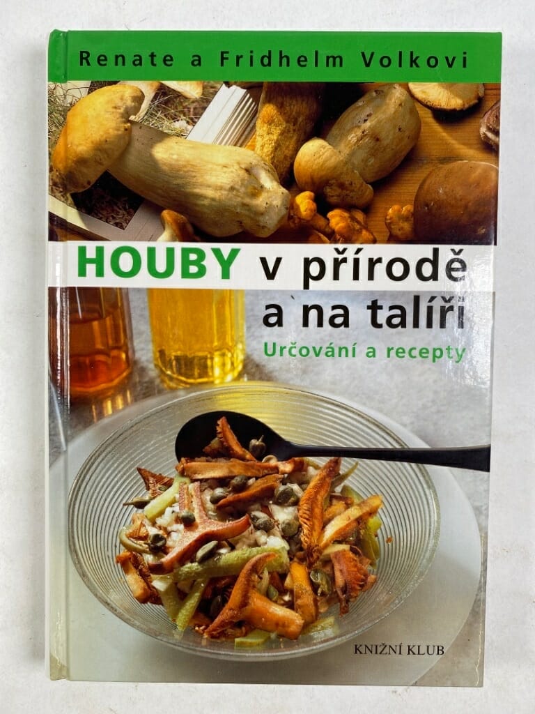 Houby v přírodě a na talíři: určování a recepty