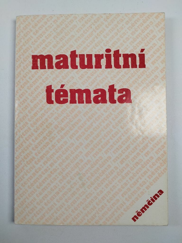 Levně Přehled maturitních témat a konverzačních témat ke státní zkoušce z německého jazyka