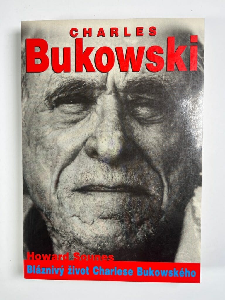 Charles Bukowski: bláznivý život