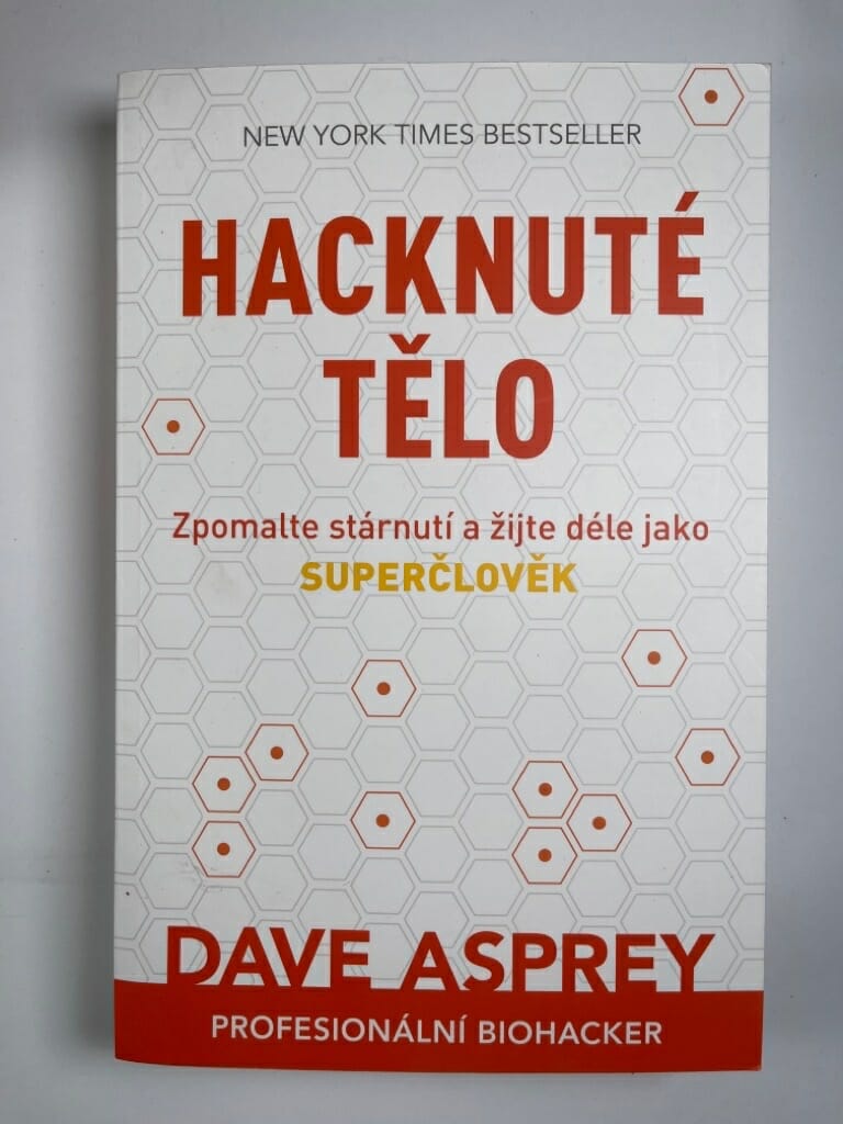 Levně Hacknuté tělo: Zpomalte stárnutí a žijte déle jako superčlověk