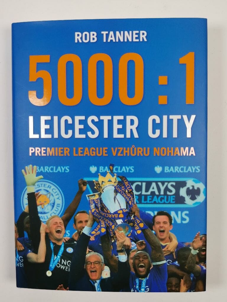 Levně 5000 : 1 Leicester City - Premier League vzhůru nohama