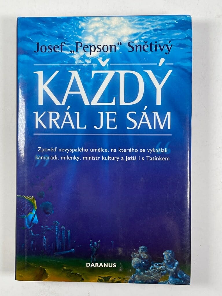 Každý král je sám: zpověď nevyspalého umělce, na kterého se vykašlali kamarádi, milenky, ministr kultury a Ježíš i s Tatínkem