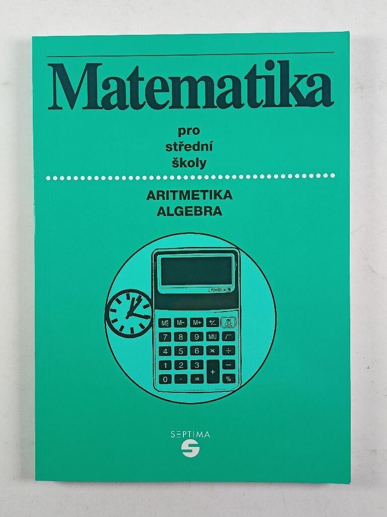 Levně Matematika pro střední školy – Aritmetika, algebra