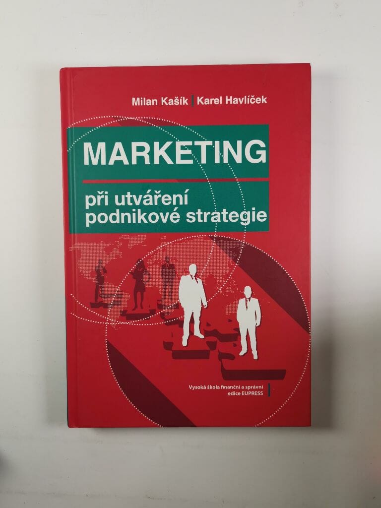 Marketing při utváření podnikové strategie Pevná 2015