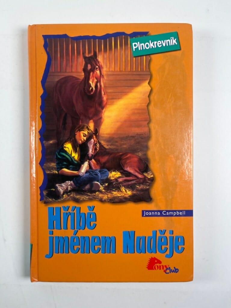 Plnokrevník: Hříbě jménem Naděje (1) Pevná (2006)