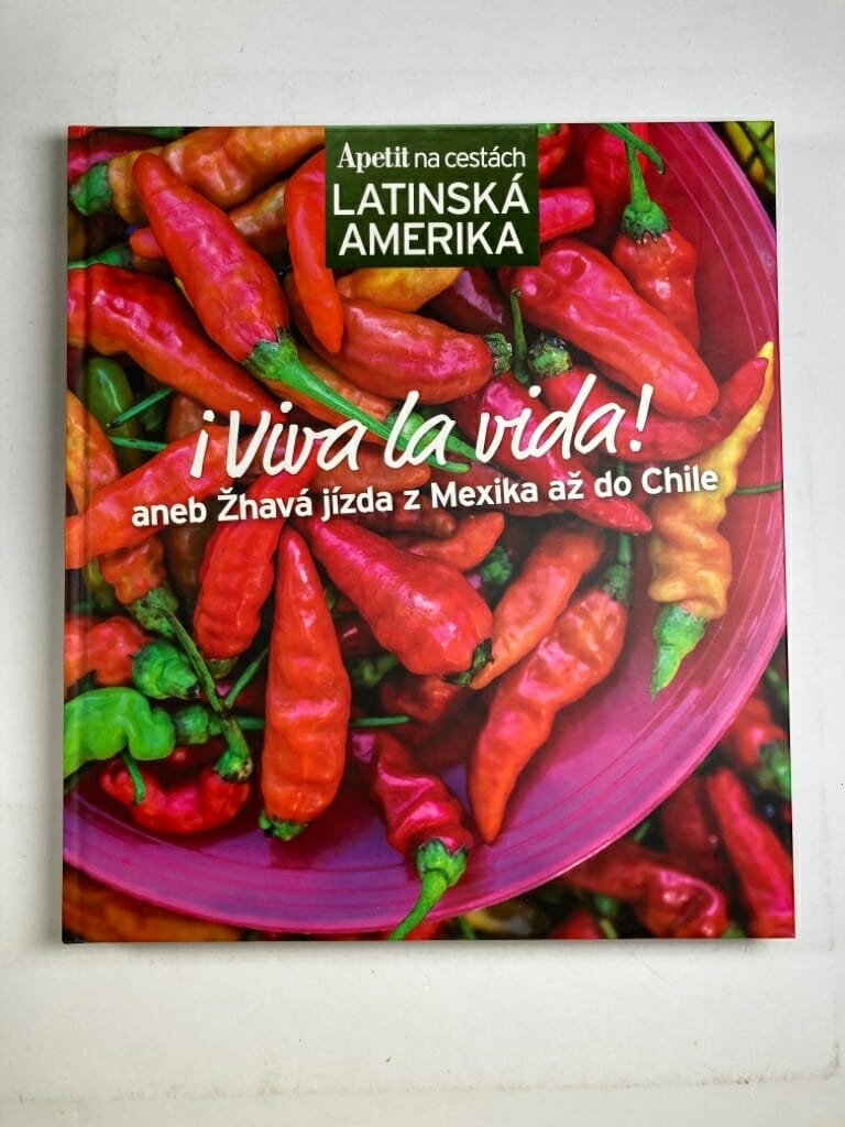 Levně Viva la vida! aneb Žhavá jídla z Mexika až do Chile