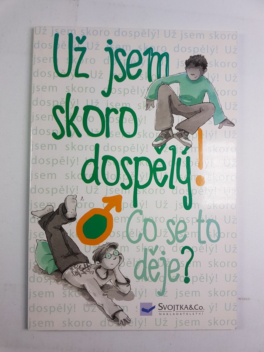 Levně Už jsem skoro dospělý! – Co se to děje?