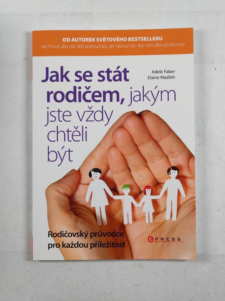 Levně Jak se stát rodičem, jakým jste vždy chtěli být