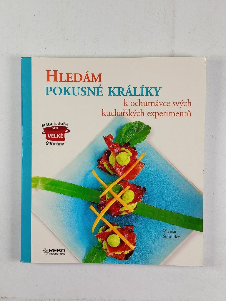 Hledám pokusné králiky k ochutnávce svých kuchařských experimentů