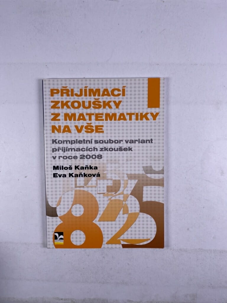 Levně Přijímací zkoušky z matematiky na VŠE Měkká (2008)