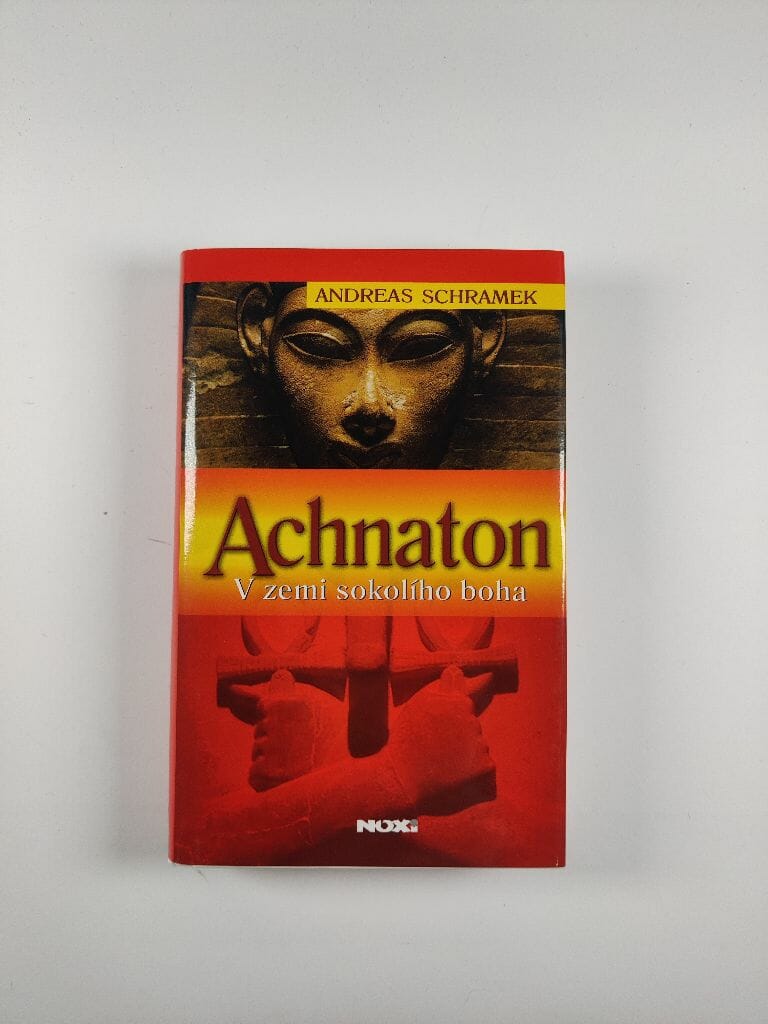 Levně V zemi sokolího boha: Achnaton (2)