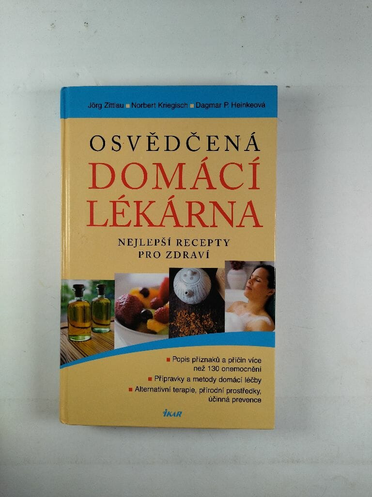 Levně Osvědčená domácí lékárna: nejlepší recepty pro zdraví