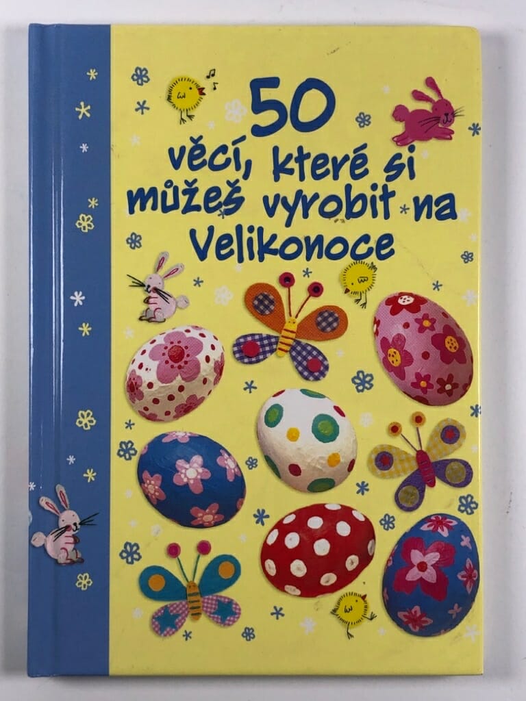 Levně 50 věcí, které si můžeš vyrobit na Velikonoce