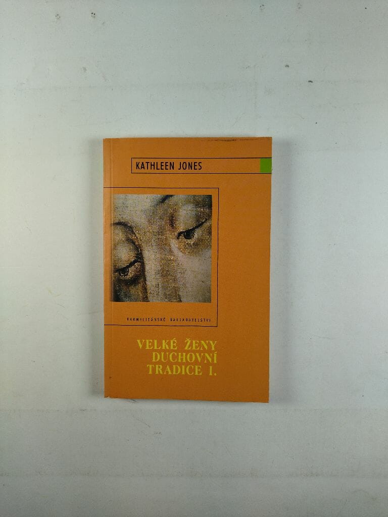 Velké ženy duchovní tradice I.