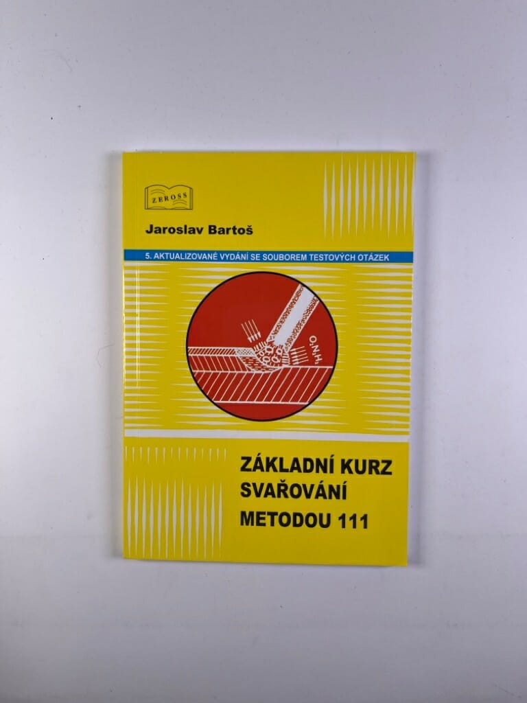 Levně Učebnice pro základní kurz svařování metodou 111 1.1