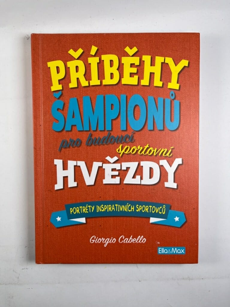 Levně Příběhy šampionů - Pro budoucí sportovní hvězdy