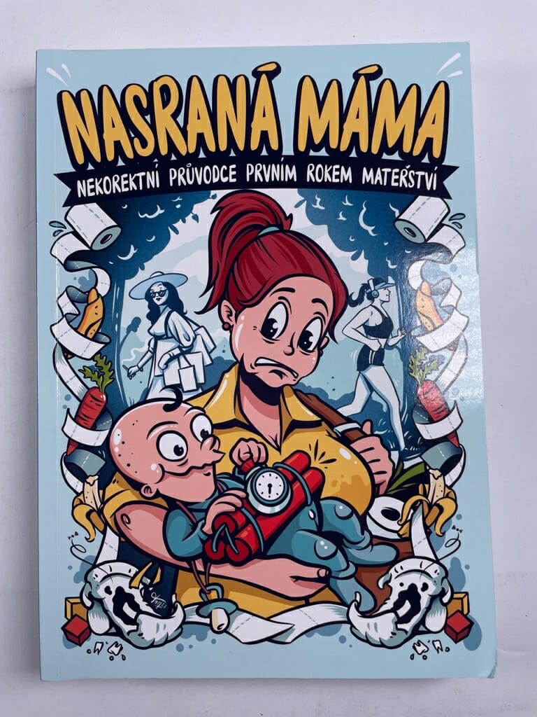 Levně Nasraná Máma - Nekorektní Průvodce Prvním Rokem Mateřství
