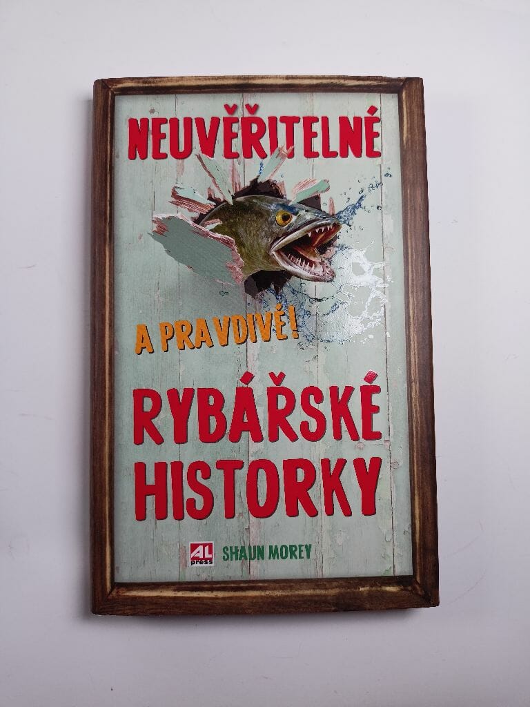 Levně Neuvěřitelné a pravdivé rybářské historky