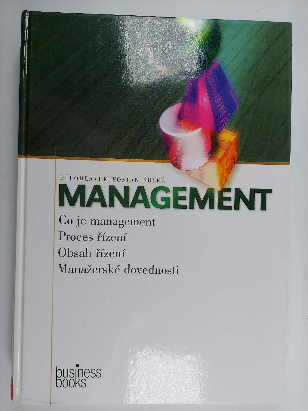 Levně Management: [co je management, proces řízení, obsah řízení, manažerské dovednosti]