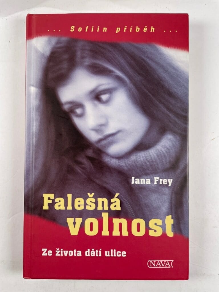 Levně Falešná volnost: ze života dětí ulice - Sofiin příběh