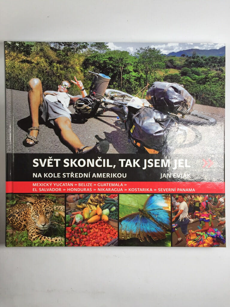 Levně Svět skončil, a tak jsem jel - Na kole Střední Amerikou
