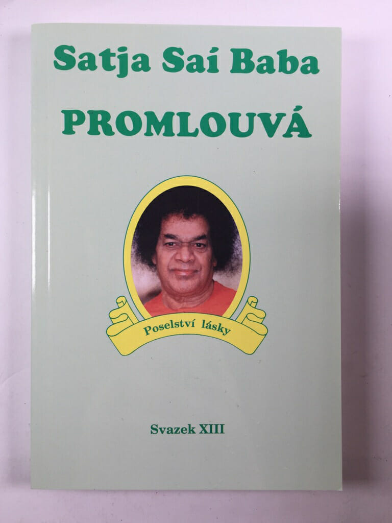 Satja Saí Baba promlouvá: Svazek XIII, - Promluvy Bhagavána Šrí Satja Saí Baby (pronesené v letech 1975-1977) - poselství lásky.