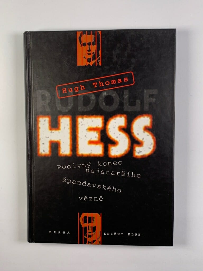 Levně Rudolf Hess: Podivný konec nejstaršího špandavského vězně