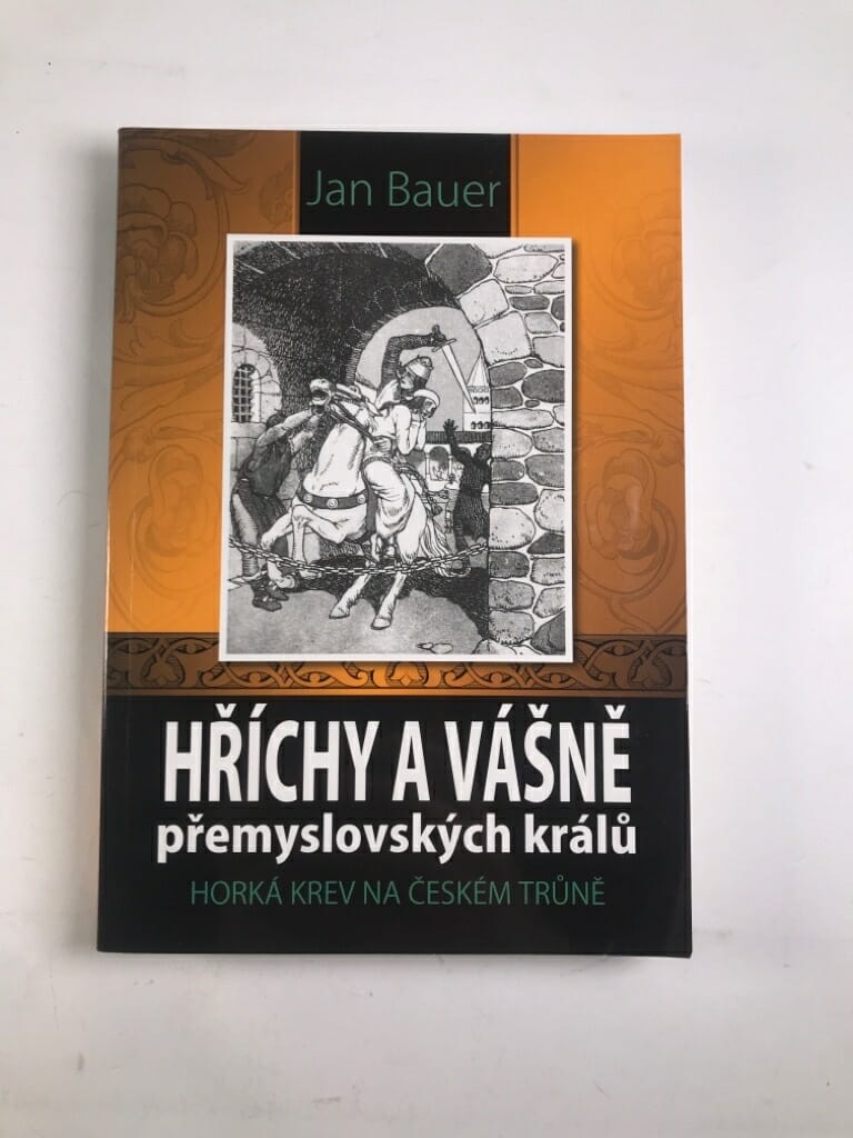 Levně Hříchy a vášně přemyslovských králů: aneb Horká krev na českém trůně Měkká (2013)