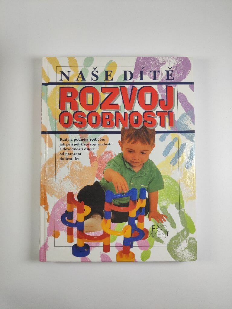 Rozvoj osobnosti - naše dítě 1. vydání