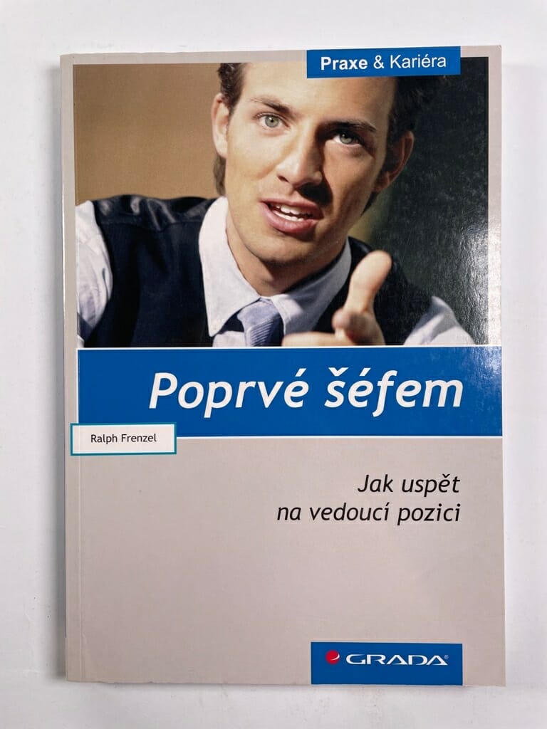 Levně Poprvé šéfem - Jak uspět na vedoucí pozici Měkká (2009)