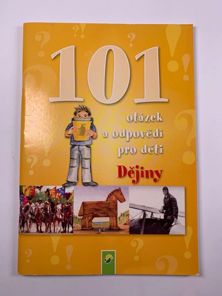 Levně Dějiny - 101 otázek a odpovědí pro děti