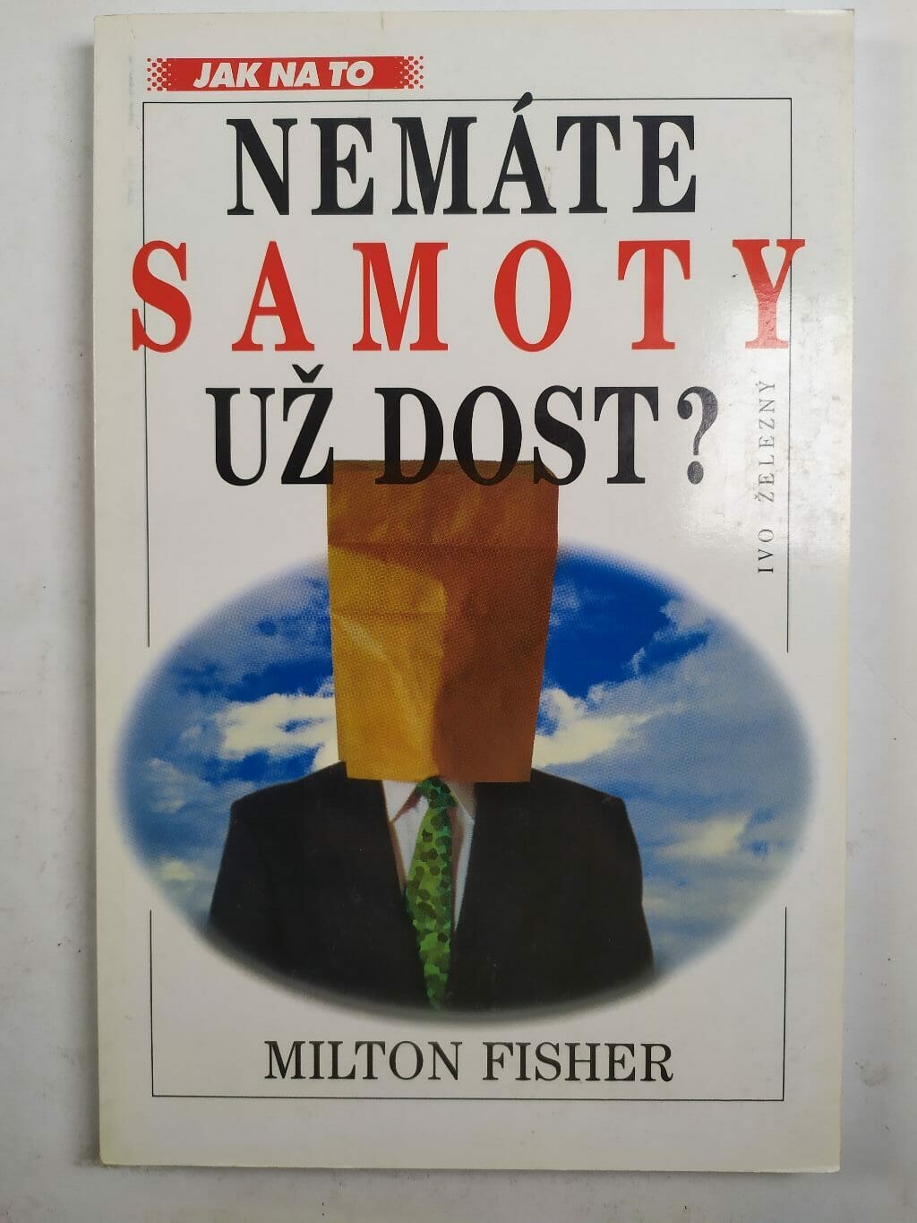 Nemáte samoty už dost?
