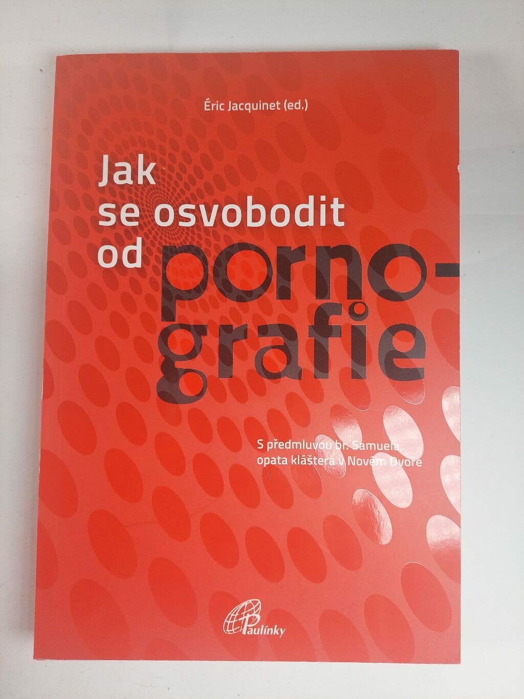 Levně Jak se osvobodit od pornografie