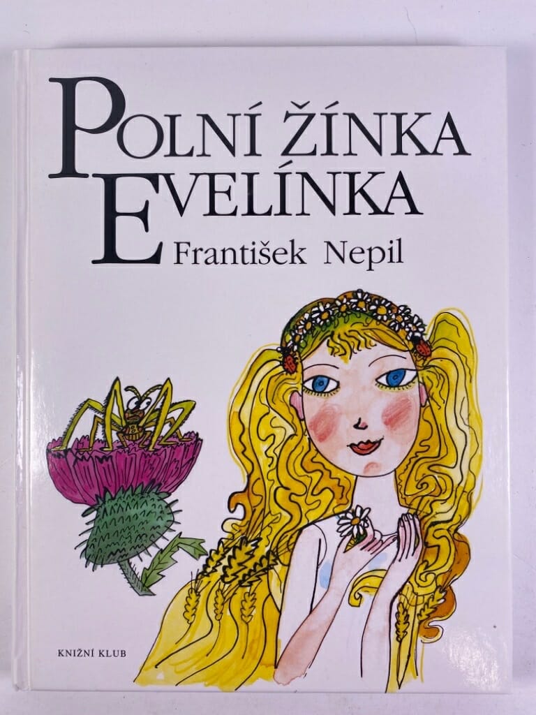 Levně Polní žínka Evelínka Pevná (2008)