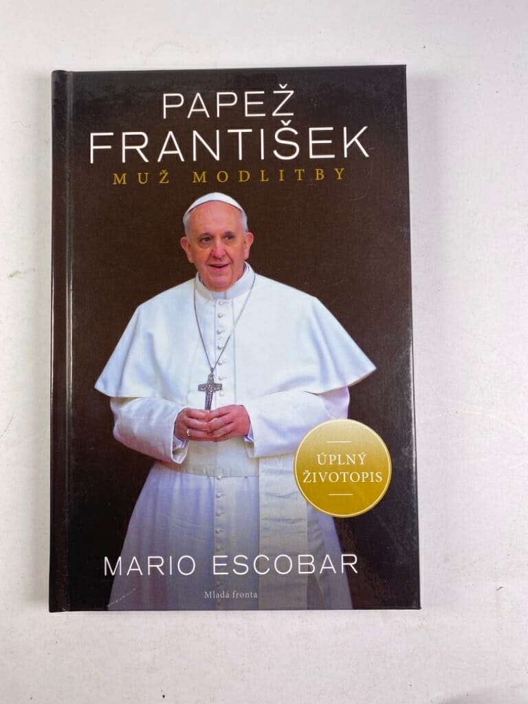 Papež František - Muž modlitby