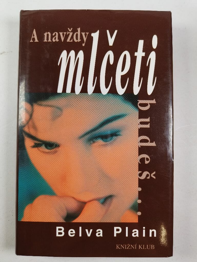 Levně A navždy mlčeti budeš...