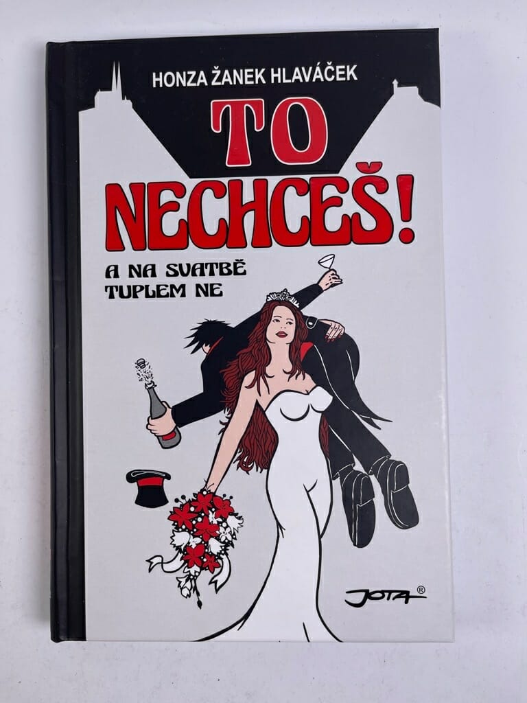 To nechceš!