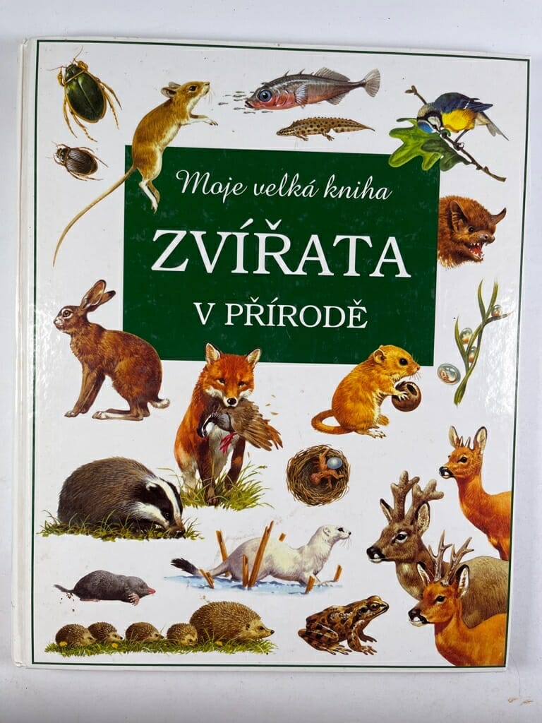 Levně Moje velká kniha: Zvířata v přírodě