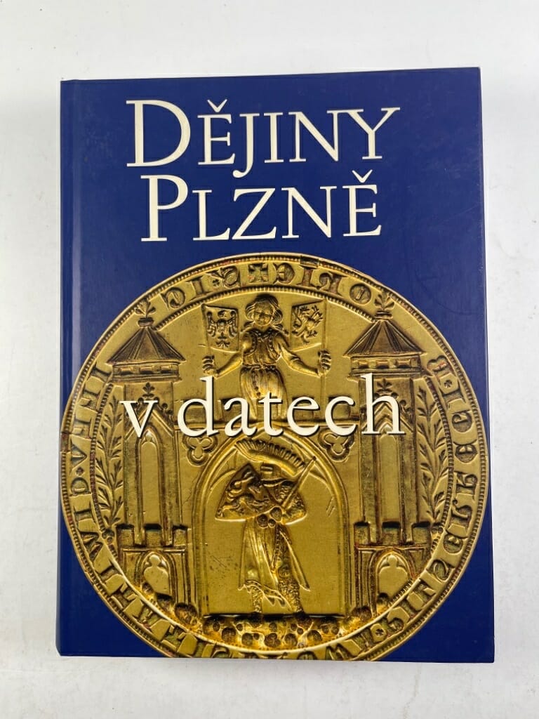 Levně Dějiny Plzně v datech: od prvních stop osídlení až po současnost