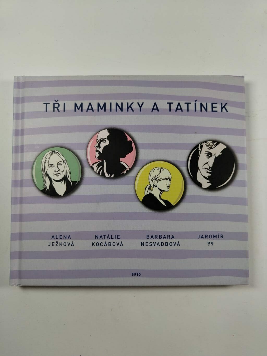 Tři maminky a tatínek