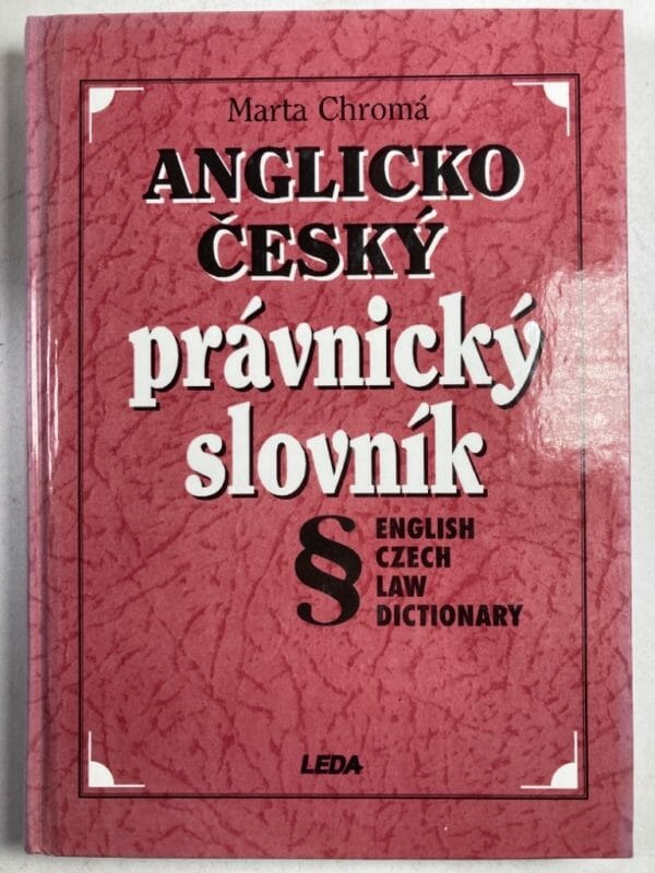 Anglicko-český právnický slovník = English-Czech law dictionary Pevná (2004)