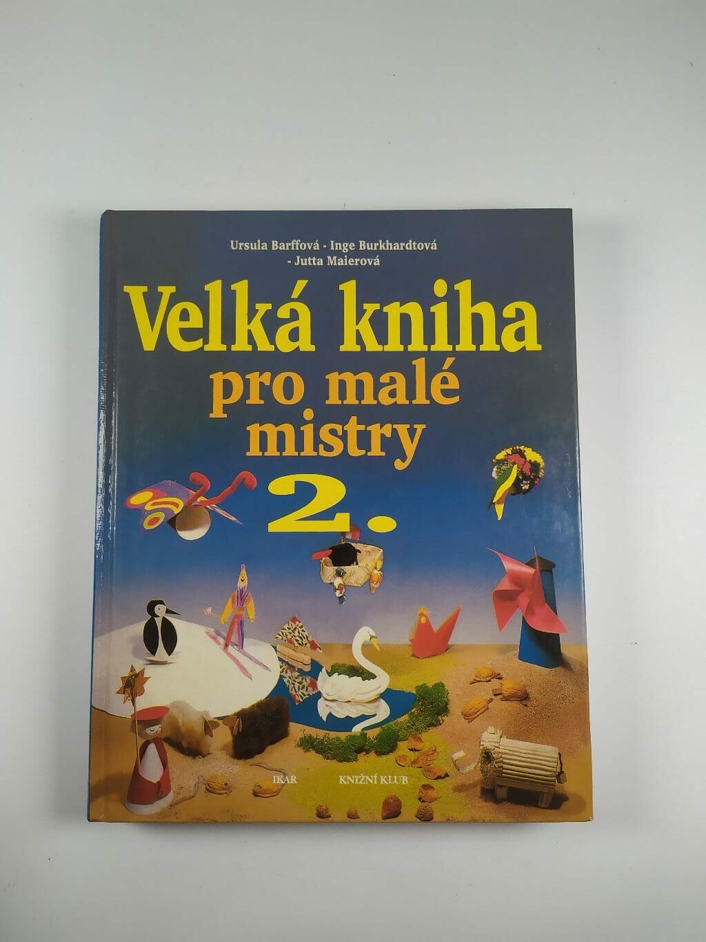 Levně Velká kniha pro malé mistry: 2 Pevná (2005)