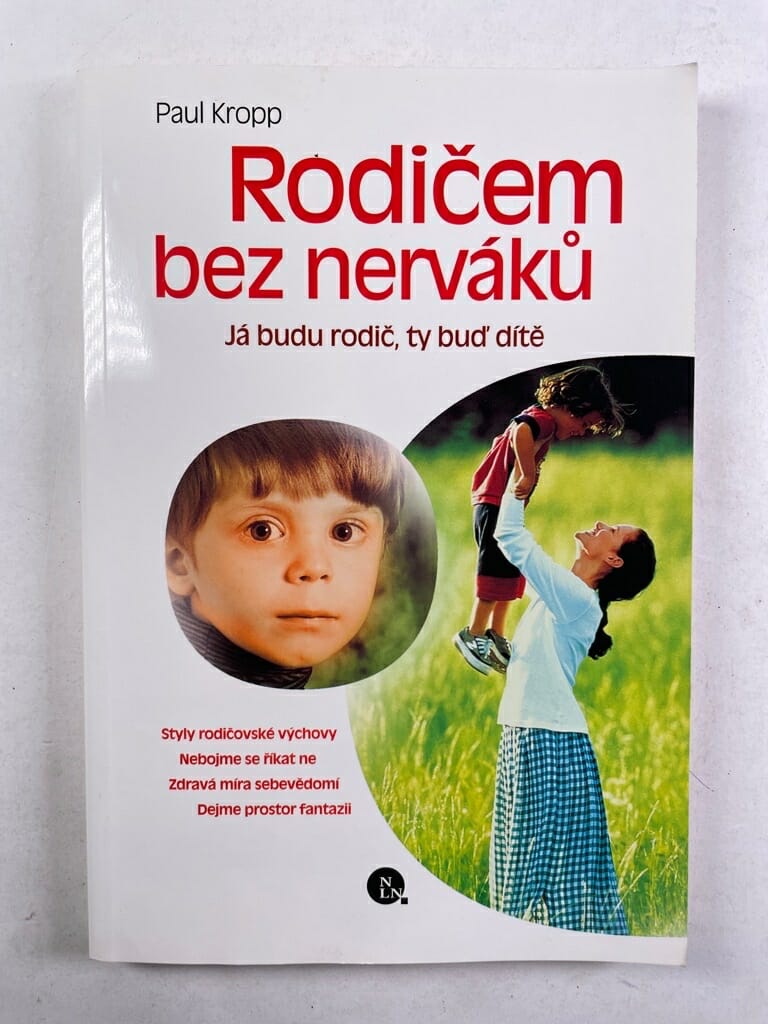 Levně Rodičem bez nerváků: já budu rodič, ty buď dítě